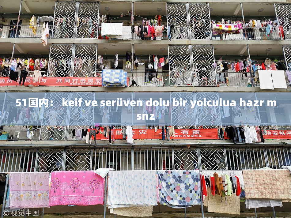 51国内： keif ve serüven dolu bir yolculua hazr msnz